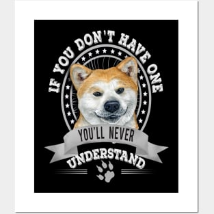 If You Don't Have One You'll Never Understand Fawn Akita Inu Owner Posters and Art